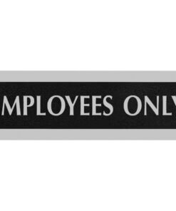 Headline Signs EMPLOYEES ONLY Sign - 1 Each - Employees Only Print/Message - 9" Width - Silver Print/Message Color - Gray