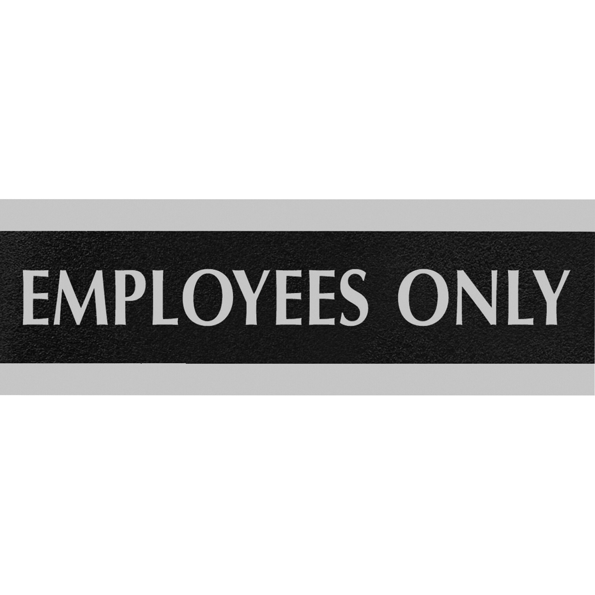 Headline Signs EMPLOYEES ONLY Sign - 1 Each - Employees Only Print/Message - 9" Width - Silver Print/Message Color - Gray